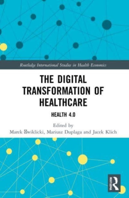 Book cover of: Digital Transformation of Healthcare. By: Marek Cwiklicki