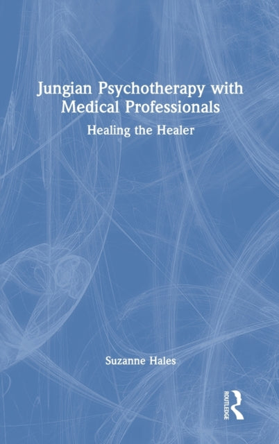Book cover of: Jungian Psychotherapy with Medical Professionals