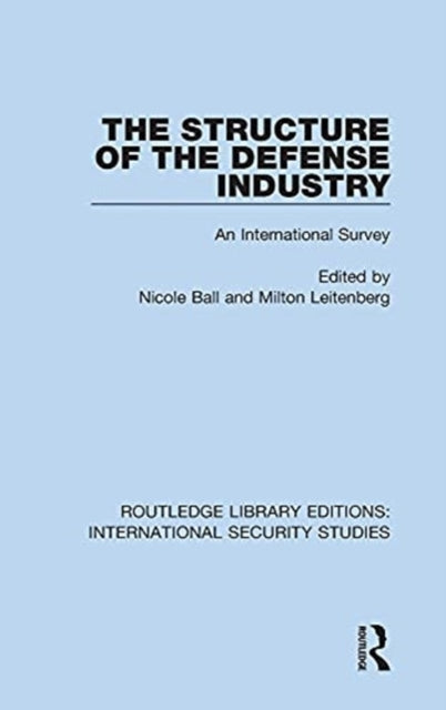 Book cover of: Structure of the Defense Industry. By: Nicole Ball