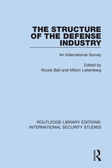 Book cover of: Structure of the Defense Industry. By: Nicole Ball