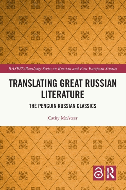 Book cover of: Translating Great Russian Literature. By: Cathy McAteer