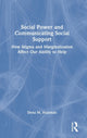 Book cover of: Social Power and Communicating Social Support. By: Dena M. Huisman