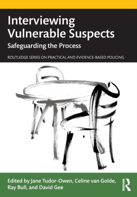 Book cover of: Interviewing Vulnerable Suspects. By: Jane Tudor-Owen