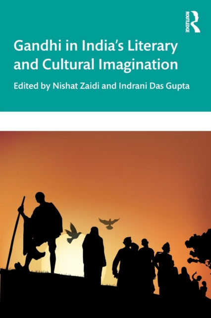 Book cover of: Gandhi in India’s Literary and Cultural Imagination. By: Mythili Ramchand
