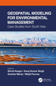 Book cover of: Geospatial Modeling for Environmental Management. By: Shruti Kanga