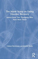 Book cover of: Inside Scoop on Eating Disorder Recovery. By: Colleen Reichmann