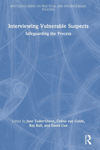 Book cover of: Interviewing Vulnerable Suspects. By: Jane Tudor-Owen