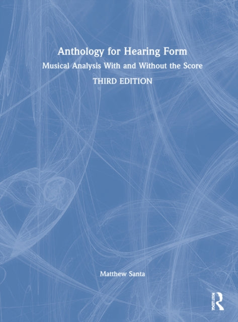 Book cover of: Anthology for Hearing Form. By: Matthew Santa