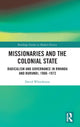 Book cover of: Missionaries and the Colonial State. By: David Whitehouse
