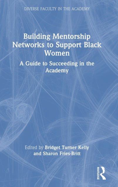 Book cover of: Building Mentorship Networks to Support Black Women