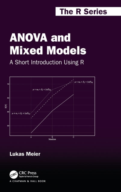 Book cover of: ANOVA and Mixed Models. By: Lukas Meier