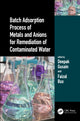 Book cover of: Batch Adsorption Process of Metals and Anions for Remediation of Contaminated Water. By: Deepak Gusain