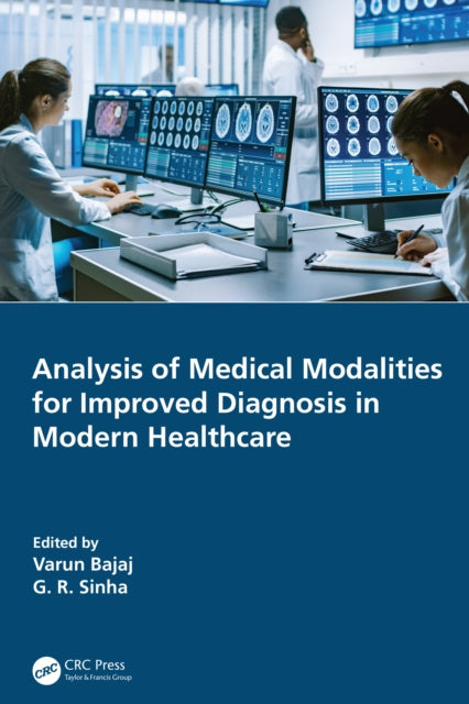 Book cover of: Analysis of Medical Modalities for Improved Diagnosis in Modern Healthcare. By: Varun Bajaj