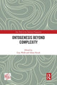 Book cover of: Ontogenesis Beyond Complexity. By: Cary Wolfe