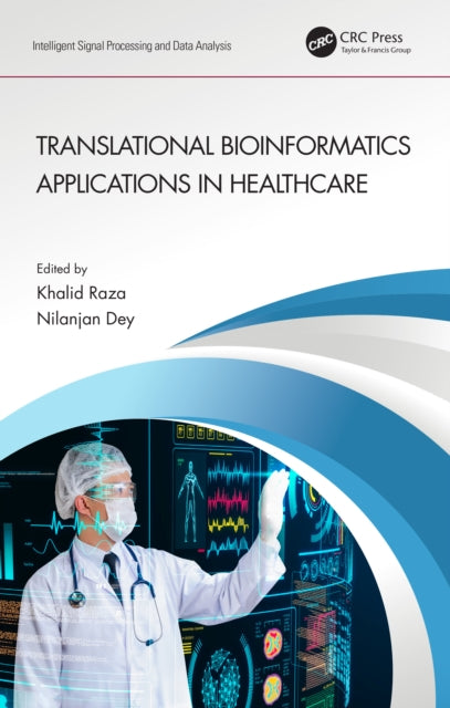 Book cover of: Translational Bioinformatics Applications in Healthcare. By: Khalid Raza