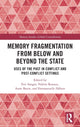 Book cover of: Memory Fragmentation from Below and Beyond the State. By: Anne Bazin