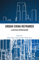 Book cover of: Urban China Reframed. By: Wing-Shing Tang
