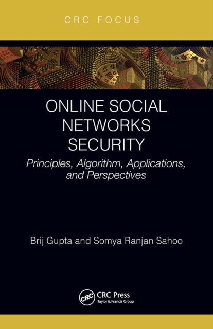 Book cover of: Online Social Networks Security. By: Brij B. Gupta