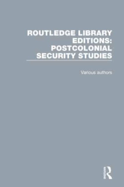 Book cover of: Routledge Library Editions: Postcolonial Security Studies