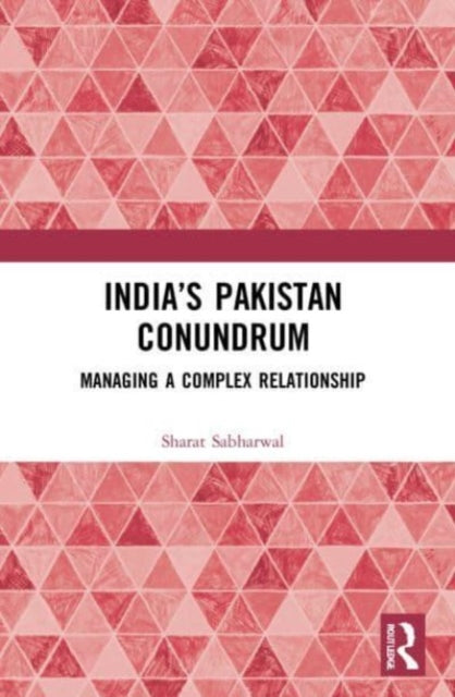Book cover of: India’s Pakistan Conundrum. By: Sharat Sabharwal