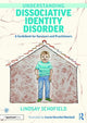 Book cover of: Understanding Dissociative Identity Disorder. By: Lindsay Schofield