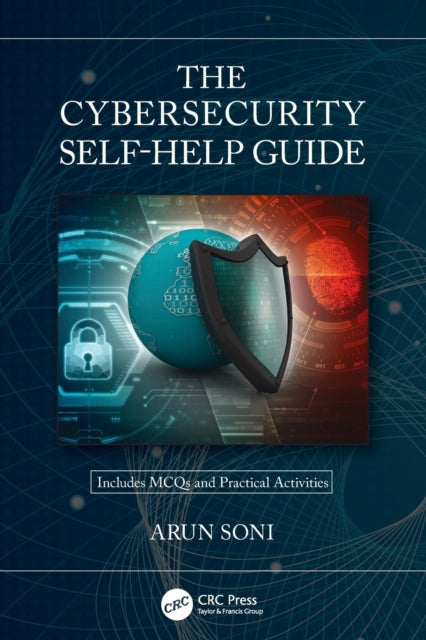 Book cover of: Cybersecurity Self-Help Guide. By: Arun Soni