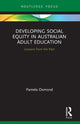 Book cover of: Developing Social Equity in Australian Adult Education. By: Pamela Osmond