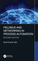 Book cover of: Fieldbus and Networking in Process Automation. By: Sunit Kumar Sen