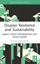 Book cover of: Disaster Resilience and Sustainability. By: Hitomi Nakanishi