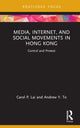 Book cover of: Media, Internet, and Social Movements in Hong Kong. By: Carol P. Lai