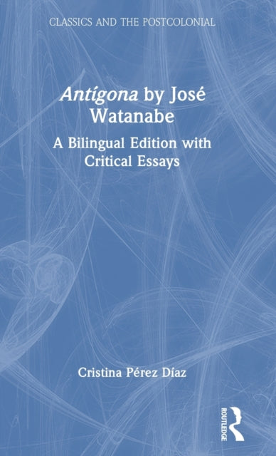 Book cover of: Antigona by Jose Watanabe