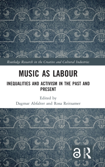Book cover of: Music as Labour. By: Dagmar Abfalter