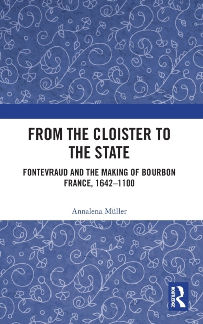 Book cover of: From the Cloister to the State. By: Annalena Müller