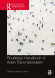 Book cover of: Routledge Handbook of Asian Transnationalism. By: Ajaya Kumar Sahoo