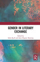 Book cover of: Gender in Literary Exchange. By: Anka Ryall