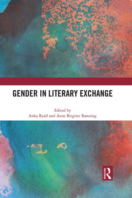 Book cover of: Gender in Literary Exchange. By: Anka Ryall