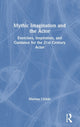 Book cover of: Mythic Imagination and the Actor. By: Marissa Chibas