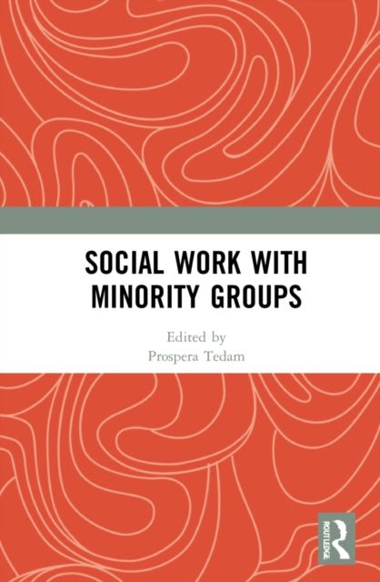 Book cover of: Social Work with Minority Groups. By: Prospera Tedam