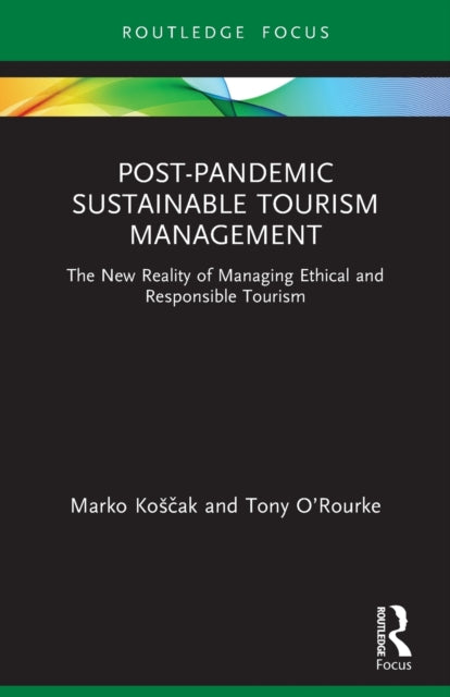 Book cover of: Post-Pandemic Sustainable Tourism Management. By: Marko Kosčak