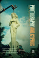 Book cover of: Photography and Cyprus. By: Liz Wells
