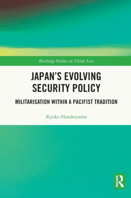 Book cover of: Japan's Evolving Security Policy. By: Kyoko Hatakeyama