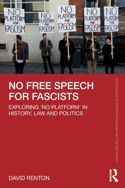 Book cover of: No Free Speech for Fascists. By: Dave Renton