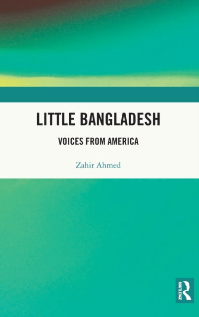 Book cover of: Little Bangladesh. By: Zahir Ahmed