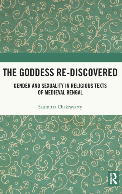 Book cover of: Goddess Re-discovered. By: Saumitra Chakravarty