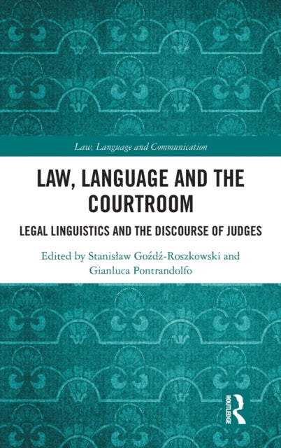 Book cover of: Law, Language and the Courtroom. By: Stanisław Goźdź-Roszkowski