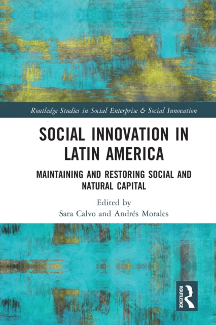 Book cover of: Social Innovation in Latin America. By: Sara Calvo