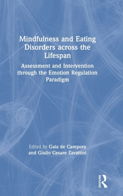 Book cover of: Mindfulness and Eating Disorders across the Lifespan. By: Gaia De Campora