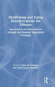 Book cover of: Mindfulness and Eating Disorders across the Lifespan. By: Gaia De Campora