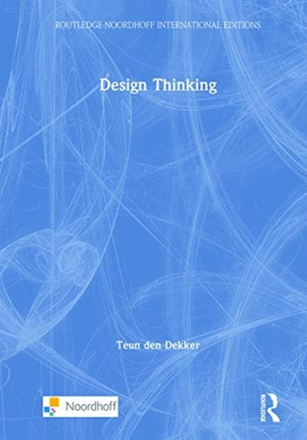 Book cover of: Design Thinking. By: Teun den Dekker
