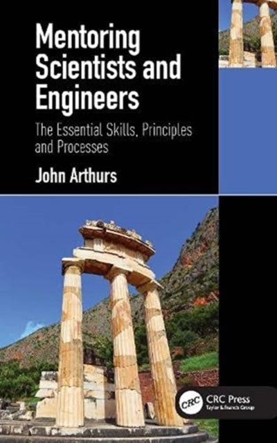 Book cover of: Mentoring Scientists and Engineers. By: John Arthurs